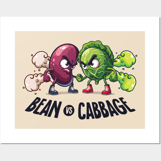 Bean vs Cabbage - The Ultimate Fart Showdown Wall Art by TeeHeeFun